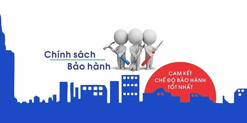Điều kiện cơ bản áp dụng trong chính sách bảo hành